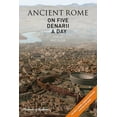 thumbnail image 1 of Ancient Rome on 5 Denarii a Day, (Hardcover), 1 of 1