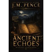 Ancient Secrets Ancient Echoes, Book 1, Paperback