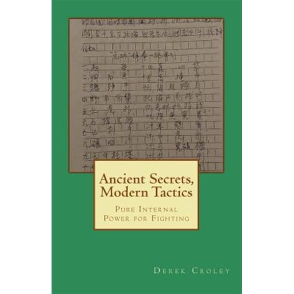 Ancient Secrets, Modern Tactics: Pure Internal Power for Fighting (Paperback)