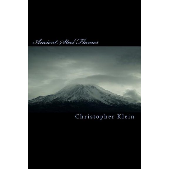 Ancient Steel Flames (Paperback)