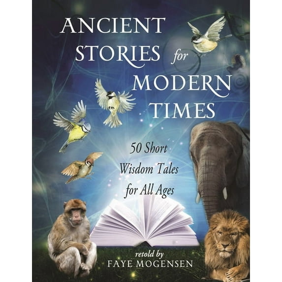 Ancient Stories for Modern Times : 50 Short Wisdom Tales for All Ages (Other)