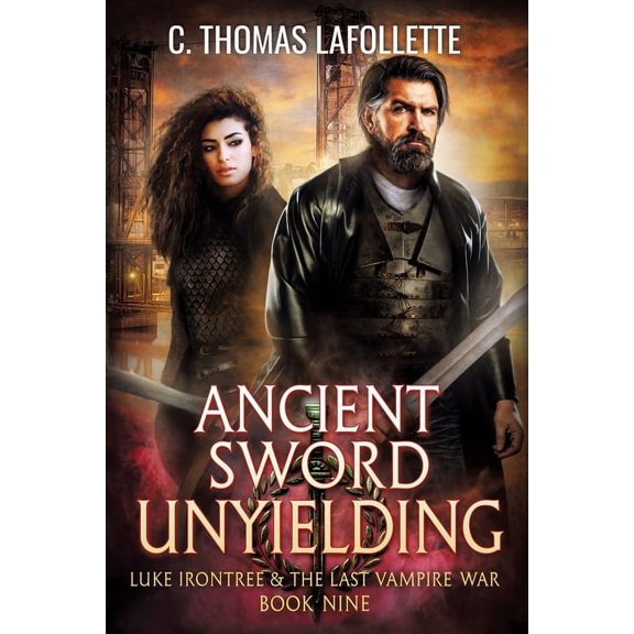 Luke Irontree & the Last Vampire War Ancient Sword Unyielding, Book 9, (Paperback)