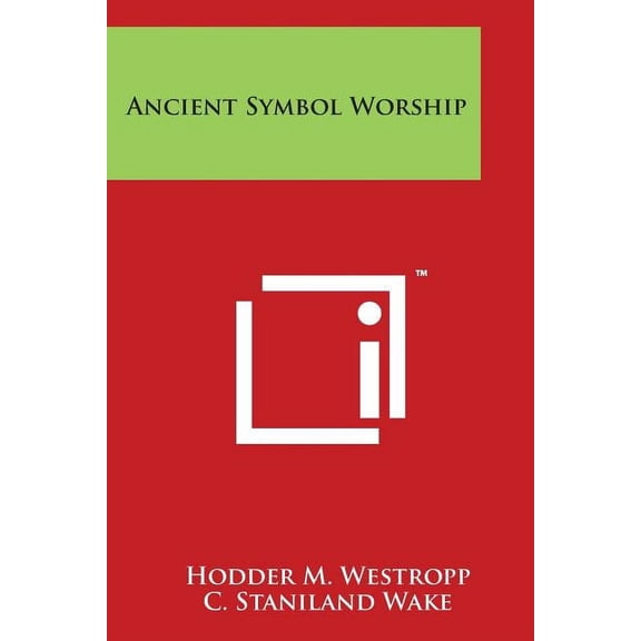 Ancient Symbol Worship (Paperback)
