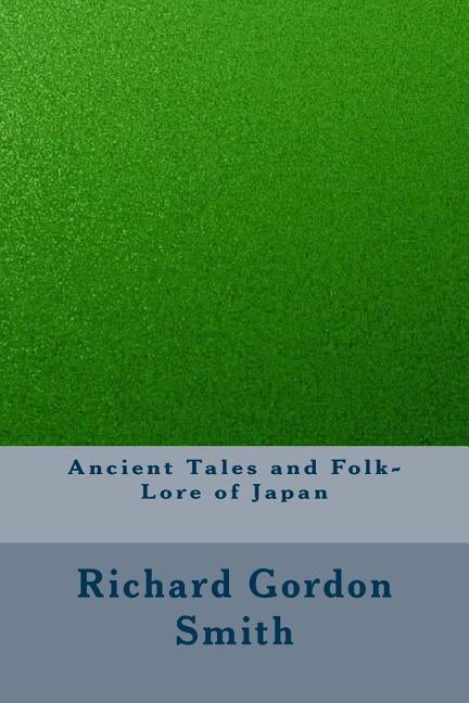 Ancient Tales and Folk-Lore of Japan