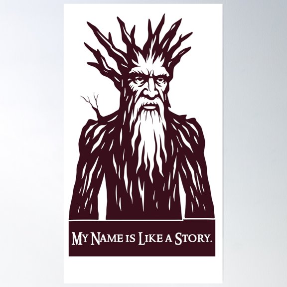 Ancient Talking Tree Quote | My Name Is Like A Story | Fantasy Nature Design Poster Wall Art, Modern Wall Decor, 8x12 UNFRAMED