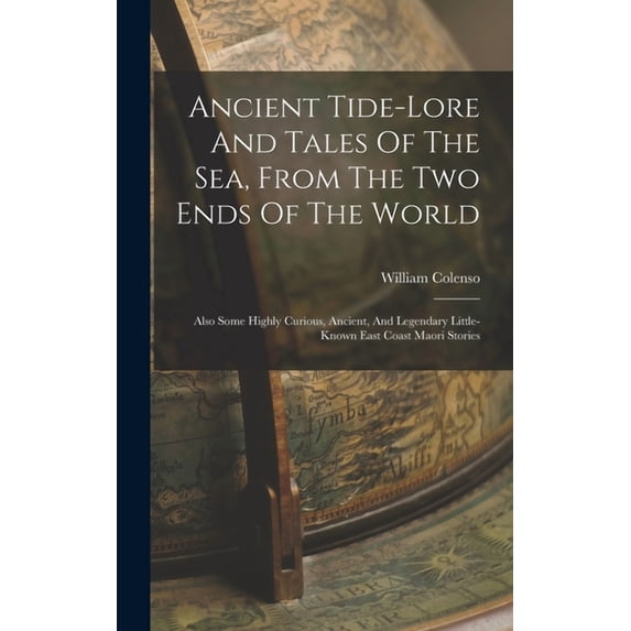 Ancient Tide-lore And Tales Of The Sea, From The Two Ends Of The World ...