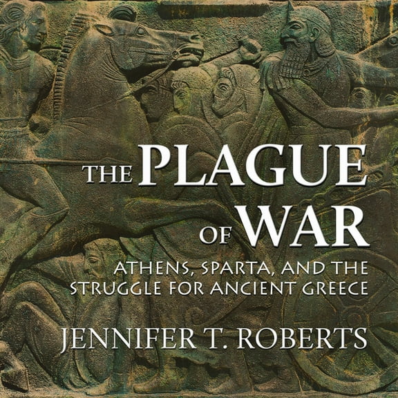 Ancient Warfare and Civilization: The Plague of War (Audiobook)