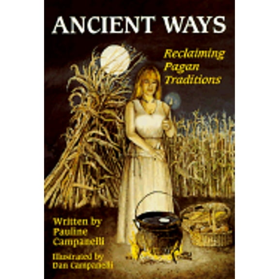 Pre-Owned Ancient Ways: Reclaiming Pagan Traditions (Paperback) 0875420907 9780875420905