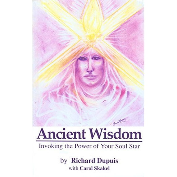 Pre-Owned Ancient Wisdom: Invoking the Power of Your Soul Star (Paperback) 0964665409 9780964665408