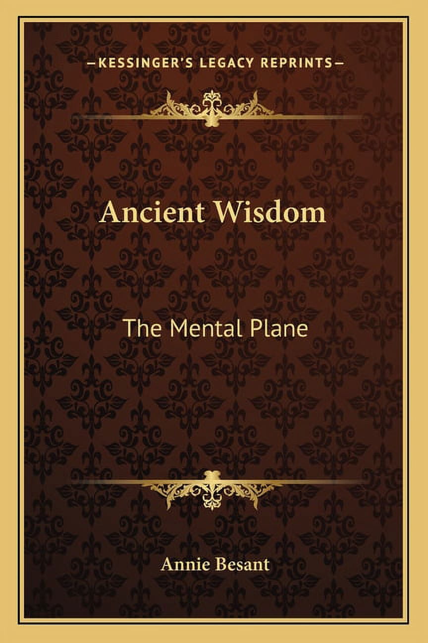 Ancient Wisdom: The Mental Plane, (Paperback)