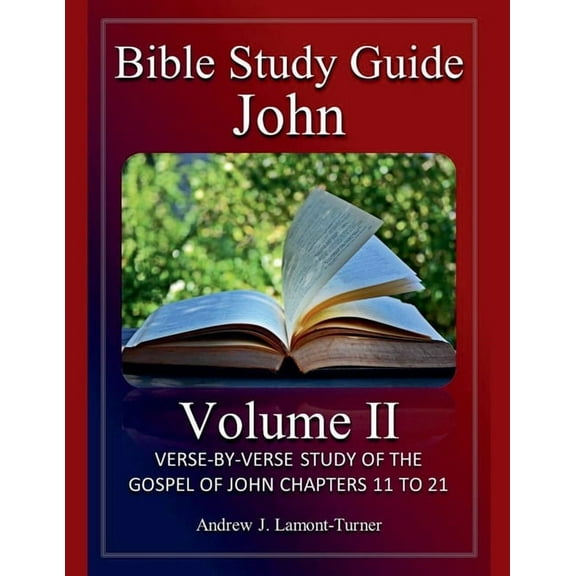 Ancient Words Bible Study Bible Study Guide: John Volume II, (Paperback)