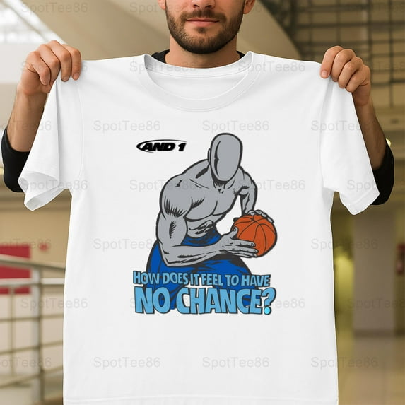 And 1 No Chance Basketball Retro 90s Vintage Streetwear Graphic V60736 Unisex T-Shirt, Up to Size 5XL