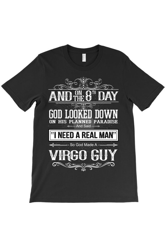 And 8th Day God Look Down So God Made Virgo Guy, Nice, Made, Look, G17581 Unisex T-Shirt, Up to Size 5XL