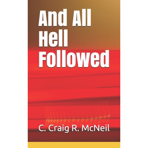 And All Hell Followed (Paperback)