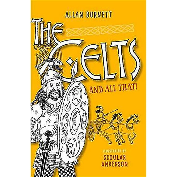 And All That: The Celts and All That (Paperback)