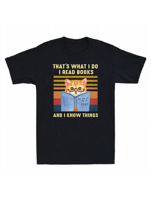 And Book What Read I I I Tee Men Vintage Know DO T-Shirt Things Cat That's Black