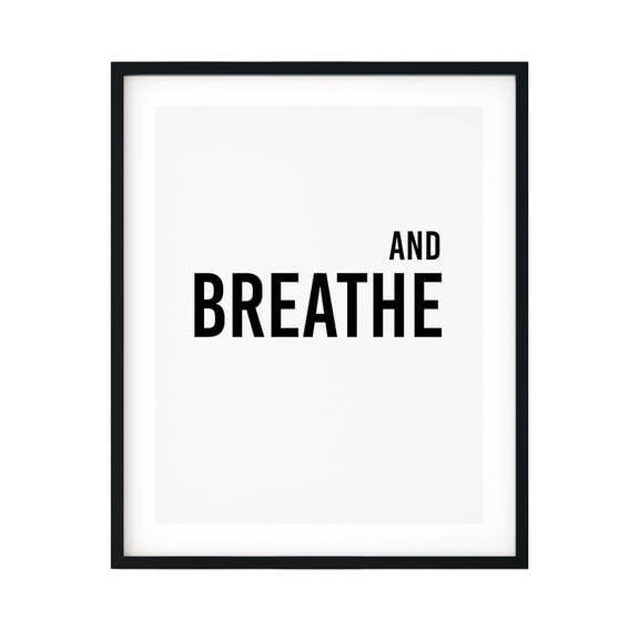 And Breathe 11 x 14 UNFRAMED Print Cute Typography Wall Art