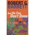 thumbnail image 1 of Pre-Owned And De Fun Don't Done: A Les Norton Novel 7 (Paperback) by Robert G. Barrett, 1 of 1
