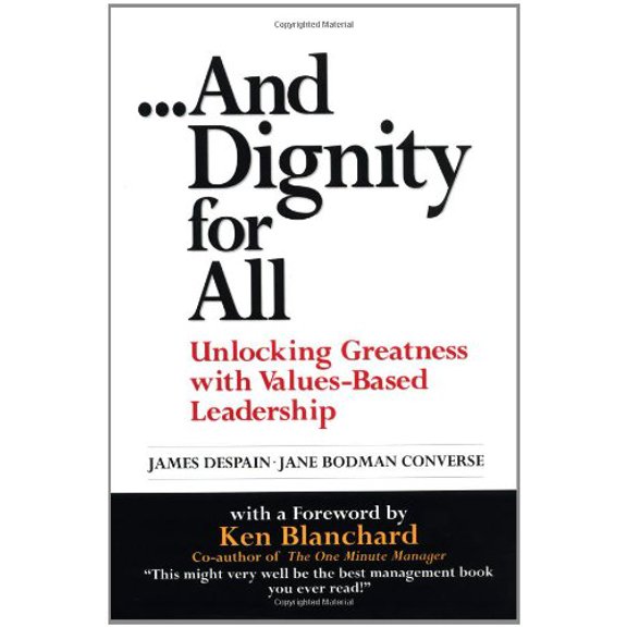 Pre-Owned And Dignity for All: Unlocking Greatness Through Values-Based on Leadership (Paperback) 0131005324 9780131005327