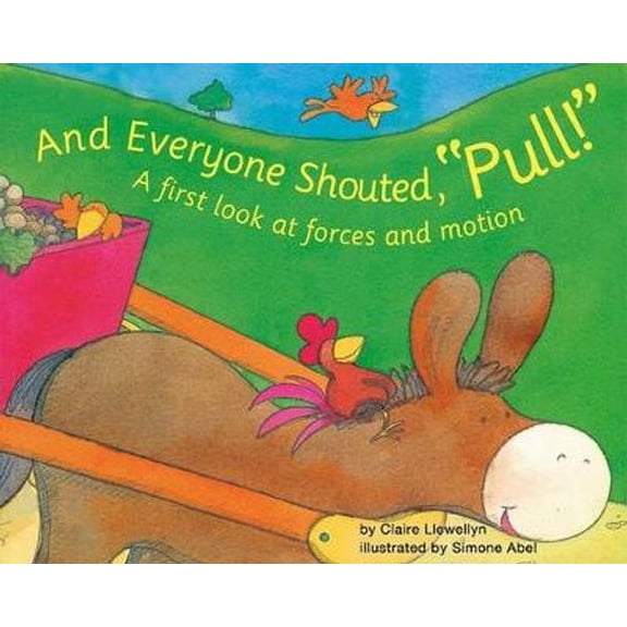 Pre-Owned First Look: Science: And Everyone Shouted, Pull!: A First Look at Forces and Motion (Hardcover)