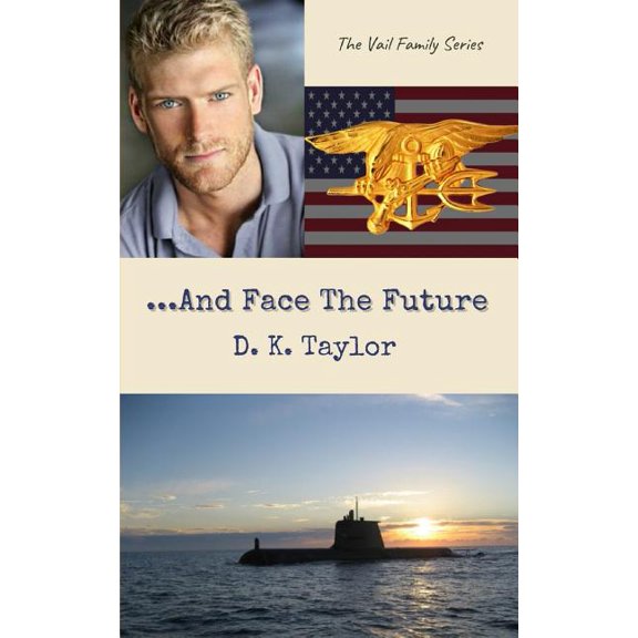 And Face the Future (Paperback) by D K Taylor