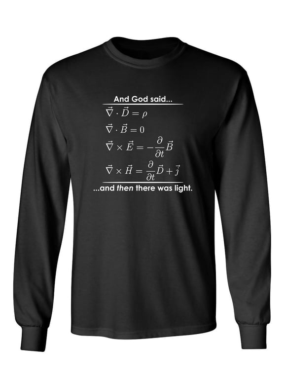 And God Said And Then There Was Light Sarcastic Novelty Gift Idea Adult Humor Funny Men's Long Sleeve Shirts