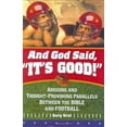 thumbnail image 1 of Pre-Owned And God Said, It's Good!: Amusing and Thought-Provoking Parallels Between the Bible and Football (Hardcover) 0764815784 9780764815782, 1 of 1