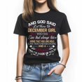 thumbnail image 1 of And God Said Let There Be December Girl T-Shirt - Inspirational Quote Tee for Women - Funny Birthday Gift, 1 of 4