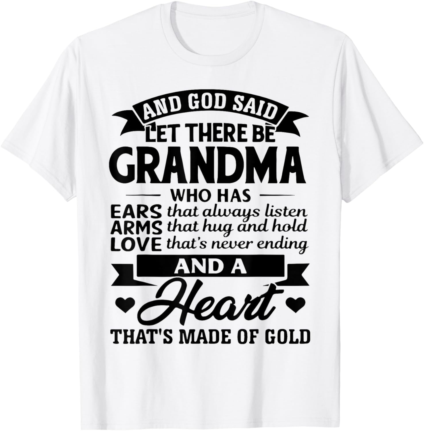 And God Said Let There Be Grandma Who Has Ears Arms Love TShirt
