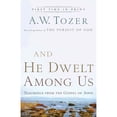 thumbnail image 1 of And He Dwelt Among Us : Teachings from the Gospel of John (Paperback), 1 of 1