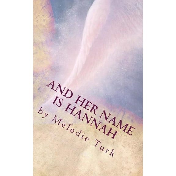 And Her Name Is Hannah (Paperback)