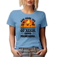 thumbnail image 1 of And Here We Go Again, Good Morning with a Beach, Baby Blue T-Shirt, 3XL, 1 of 5