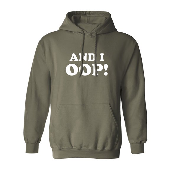 And I OOP! Adult Hooded Sweatshirt