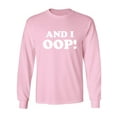 thumbnail image 1 of And I OOP! Adult Long Sleeve T-shirt, 1 of 3