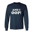 thumbnail image 1 of And I OOP! Adult Long Sleeve T-shirt, 1 of 3