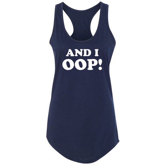 And I OOP! Racerback Tank