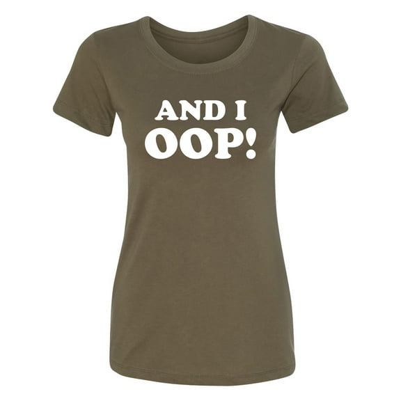 And I OOP! Womens crewneck tee