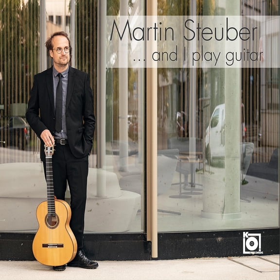 And I Play Guitar (CD) Martin Steuber