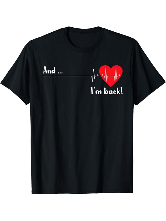 And I'm Back EKG Heartbeat For Cardiologist Heart Survivor T-Shirt