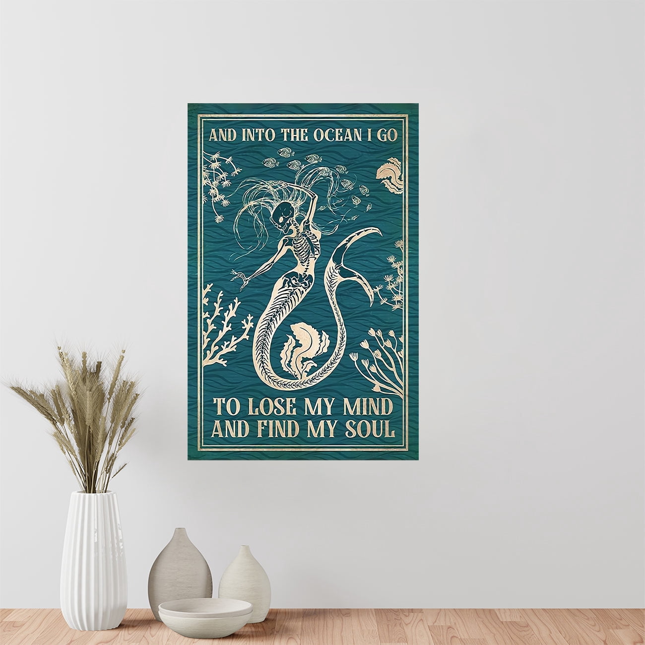 And Into The Beach I Go To Lose My Mind and Find My Soul Mermaid Poster ...