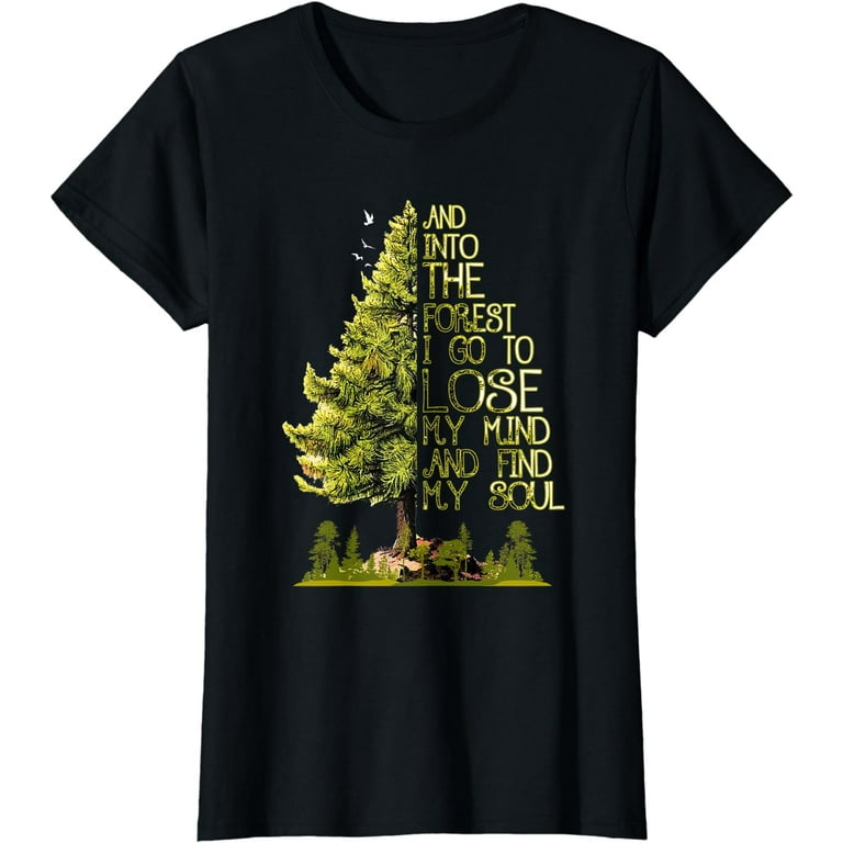 Into The Forest I Go Funny Hiking Camping T-Shirt Into The Forest I Go Funny Hiking Camping T-Shirt