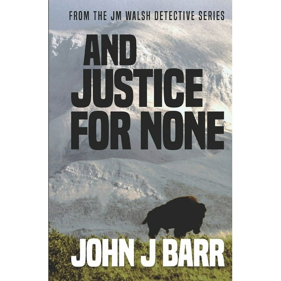 And Justice For None, (Paperback)