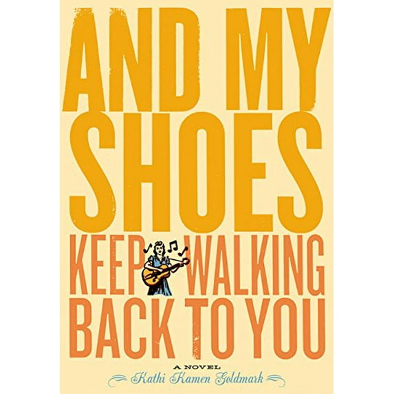 Pre-Owned And My Shoes Keep Walking Back to You Hardcover