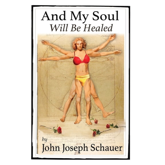 And My Soul Will Be Healed, (Hardcover)