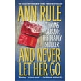 thumbnail image 1 of And Never Let Her Go : Thomas Capano: The Deadly Seducer (Paperback), 1 of 1