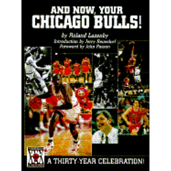 Pre-Owned And Now, Your Chicago Bulls: A 30-Year Celebration (Hardcover) 0878331131 9780878331130