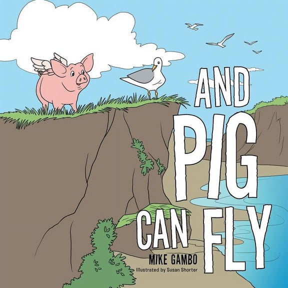 And Pig Can Fly
