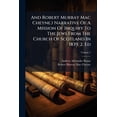 thumbnail image 1 of And Robert Murray Mac Cheyne.) Narrative Of A Mission Of Inquiry To The Jews From The Church Of Scotland In 1839. 2. Ed; Volume 2 (Paperback), 1 of 1