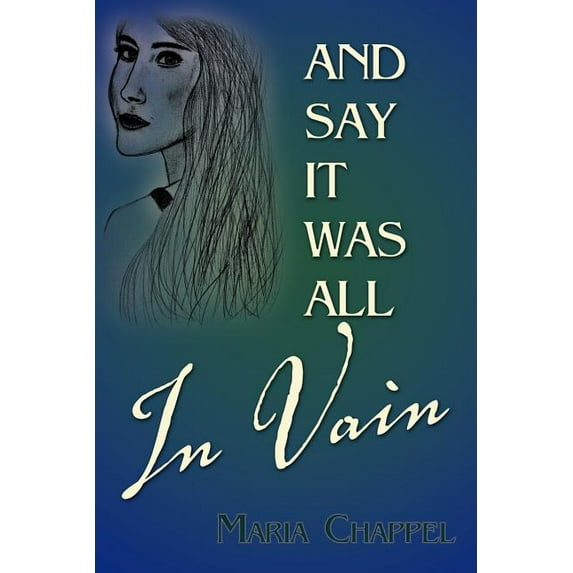 And Say It Was All in Vain (Paperback)