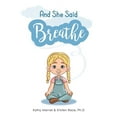 thumbnail image 1 of And She Said Breathe (Paperback), 1 of 1